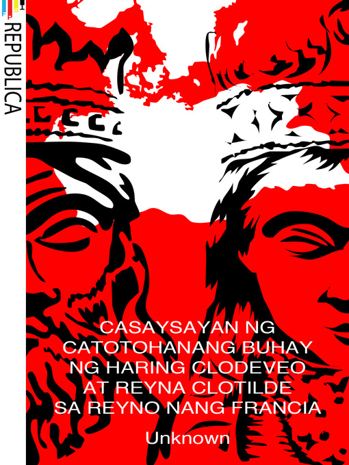 Title details for Casaysayan ng Catotohanang Buhay ng Haring Clodeveo at Reyna Clotilde by Cleto R. Ignacio - Available